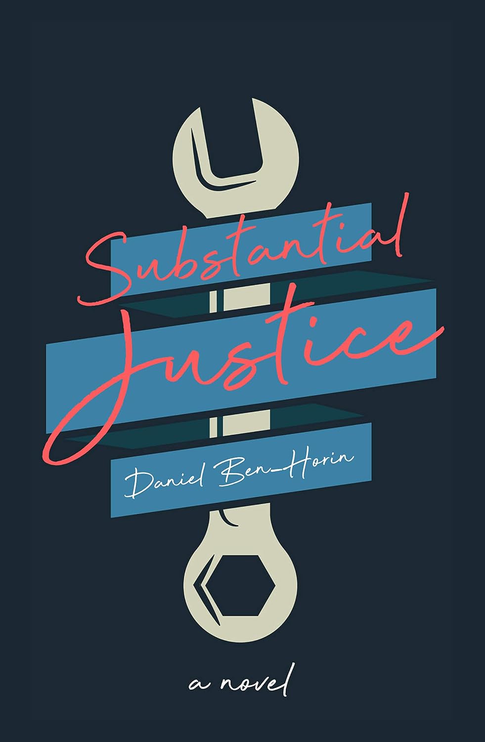 Cover of Substantial Justice by Daniel Ben-Horin, with the title in coral script across blue bars and a stylized justice scale on a deep blue background.